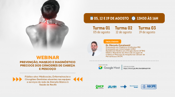 Webinar “Prevenção, Manejo e Diagnóstico Precoce dos Cânceres de Cabeça e Pescoço” - 2ª Edição (Novas Turmas!)